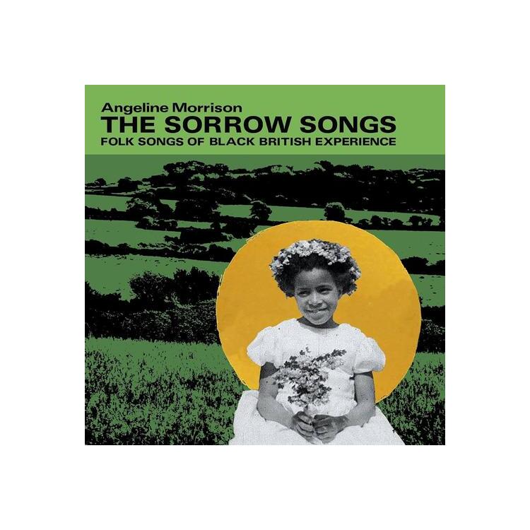 ANGELINE MORRISON - The Sorrow Songs: Folk Songs Of Black British Experience (Green Vinyl)