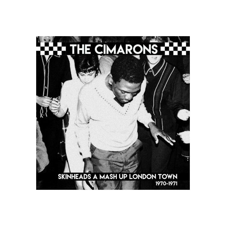 THE CIMARONS - Skinheads A Mash Up London Town 1970-1971