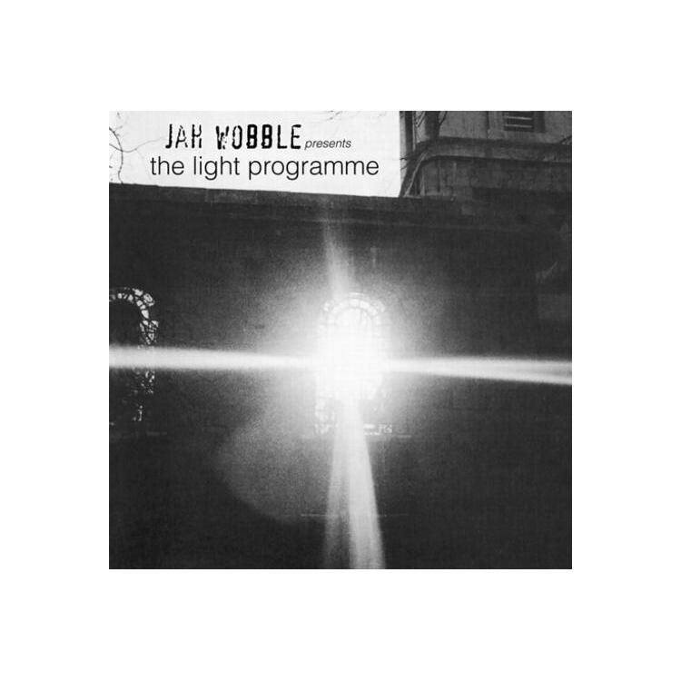 JAH WOBBLE - Jah Wobble Presents The Light Programme