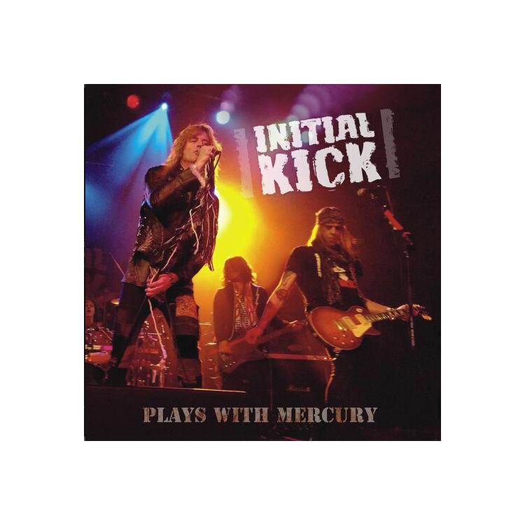 INITIAL KICK - Plays With Mercury