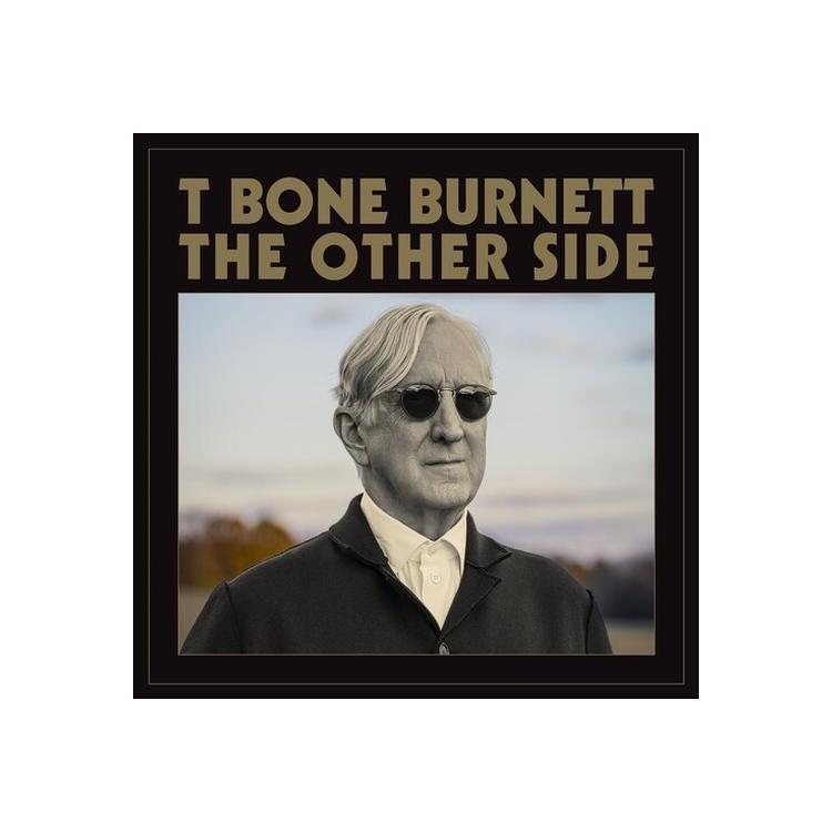 T BONE BURNETT - The Other Side (Vinyl)