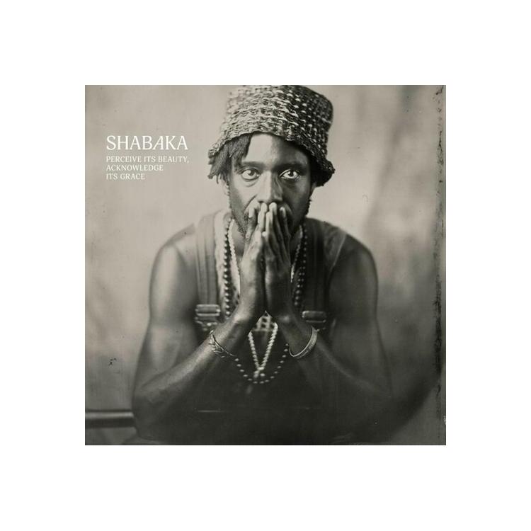 SHABAKA - Perceive Its Beauty, Acknowledge Its Grace