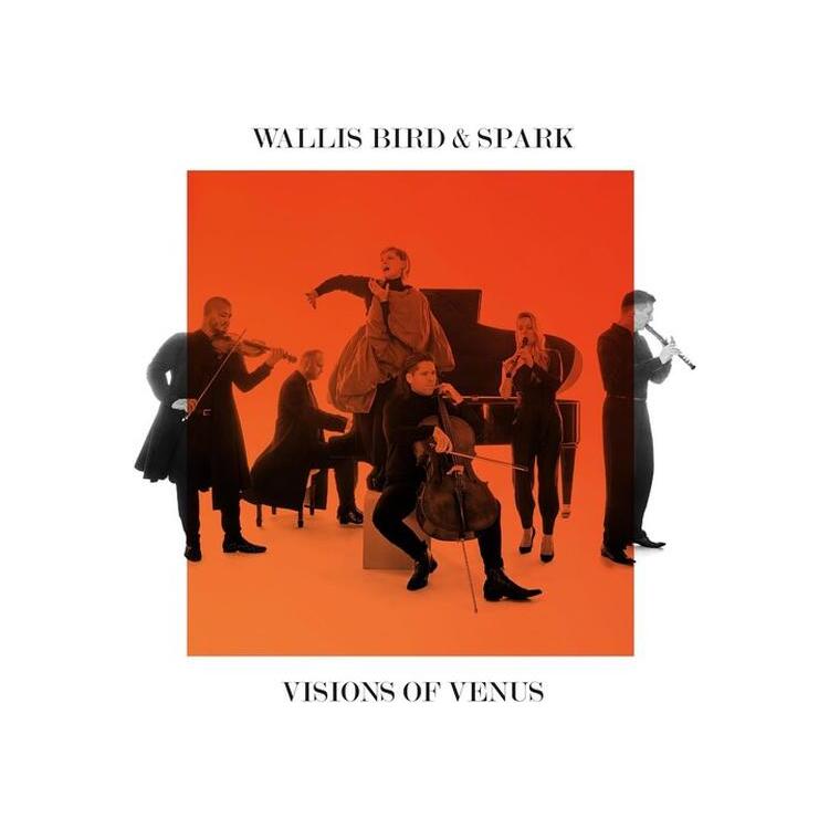 WALLIS BIRD / SPARK - Visions Of Venus