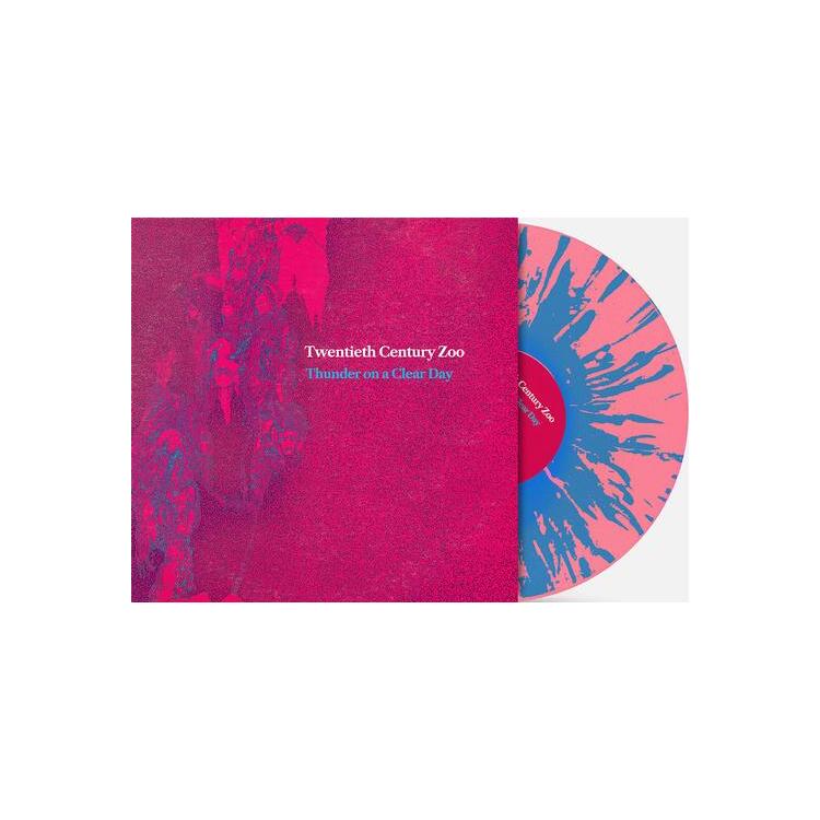 TWENTIETH CENTURY ZOO - Thunder On A Clear Day (Limited Pink With Sky Blue Splatter Coloured Vinyl) - Rsde