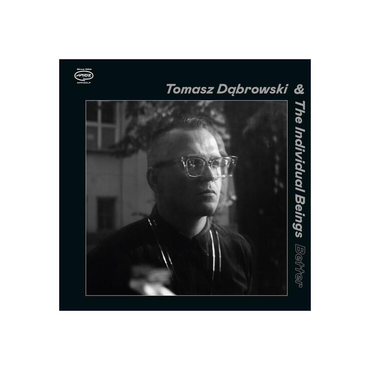 TOMASZ & THE INDIVIDUAL BEINGS DABROWSKI - Better