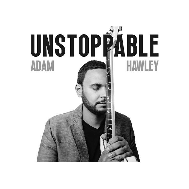 ADAM HAWLEY - Unstoppable