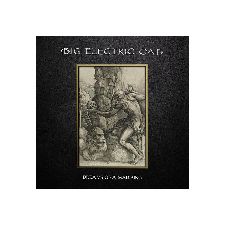 BIG ELECTRIC CAT - Dreams Of A Mad King