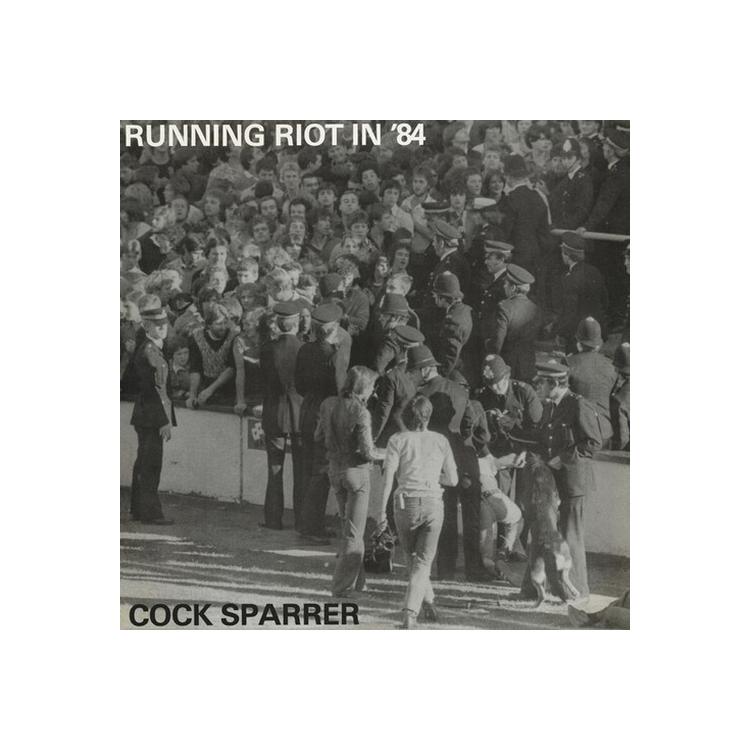 COCK SPARRER - Running Riot In '84