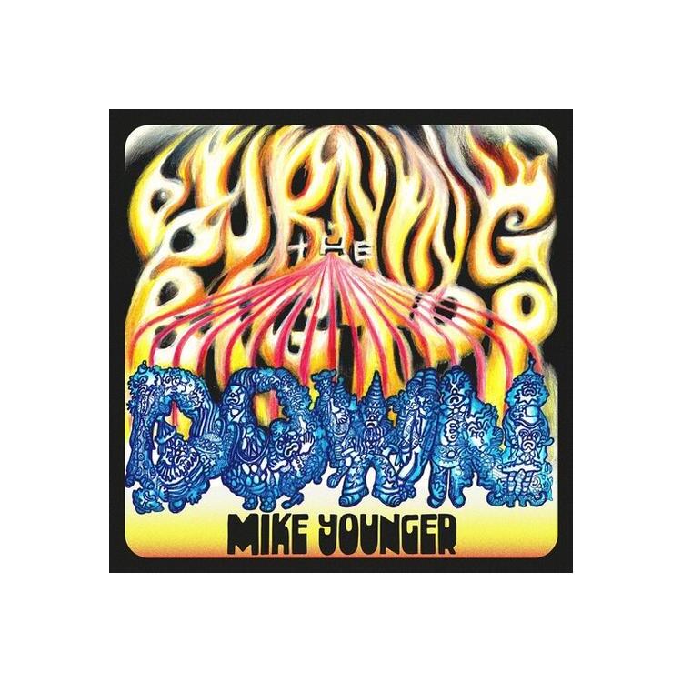 MIKE YOUNGER - Burning The Big Top Down