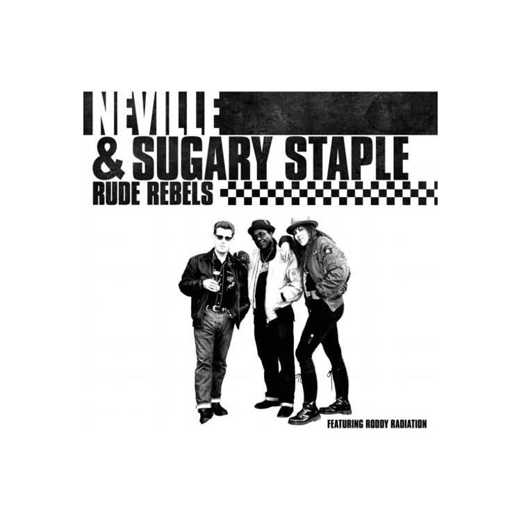 NEVILLE & SUGARY STAPLE - Rude Rebels