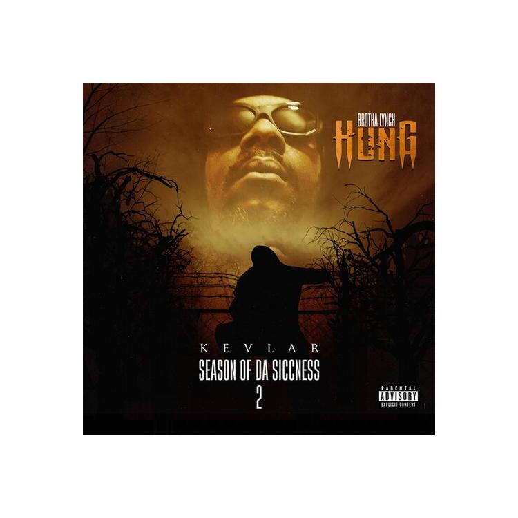 BROTHA LYNCH HUNG - Season Of Da Siccness 2: Kevlar