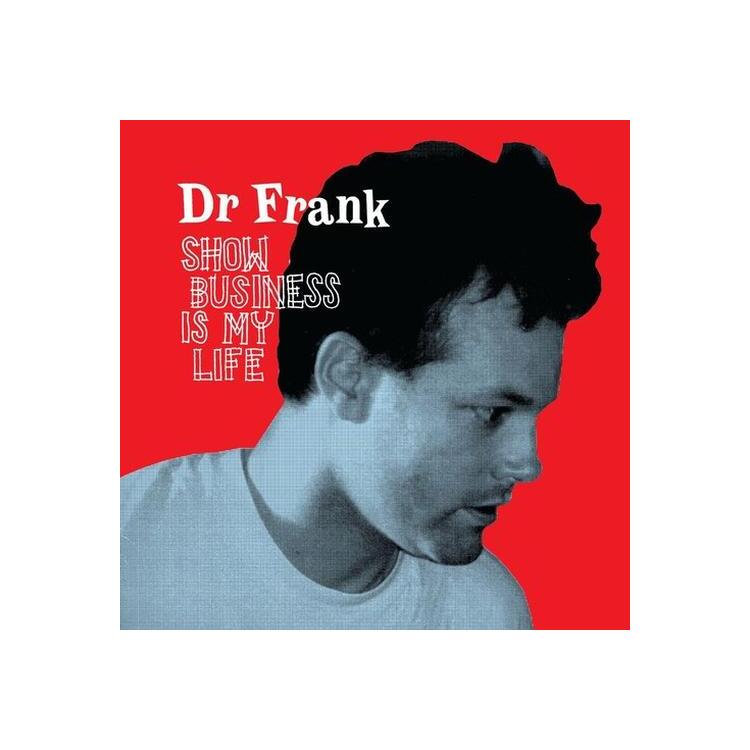 DR FRANK - Show Business Is My Life