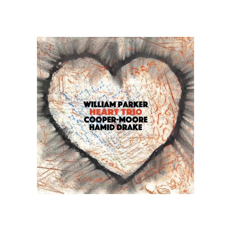 WILLIAM PARKER - Heart Trio