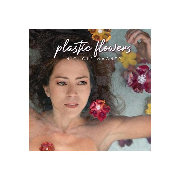 NICHOLE WAGNER - Plastic Flowers