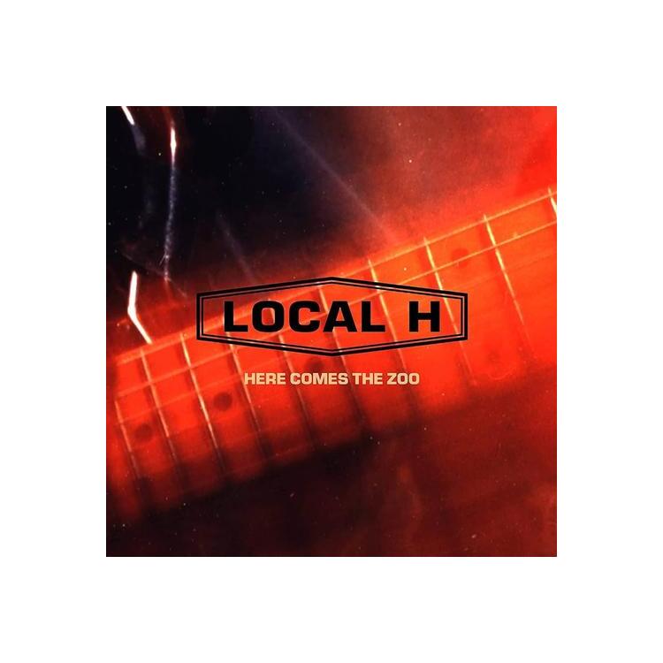 LOCAL H - Here Comes The Zoo