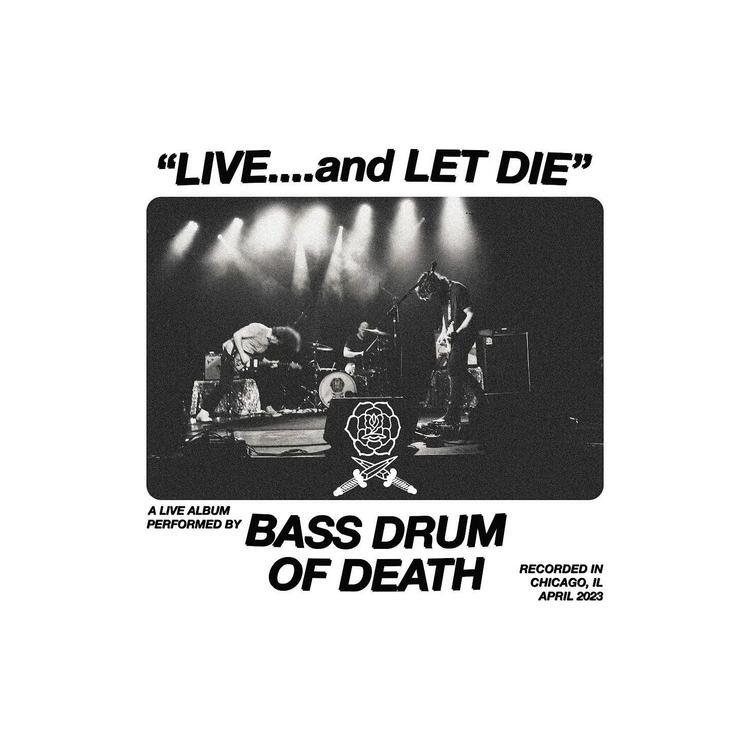 BASS DRUM OF DEATH - Live... And Let Die