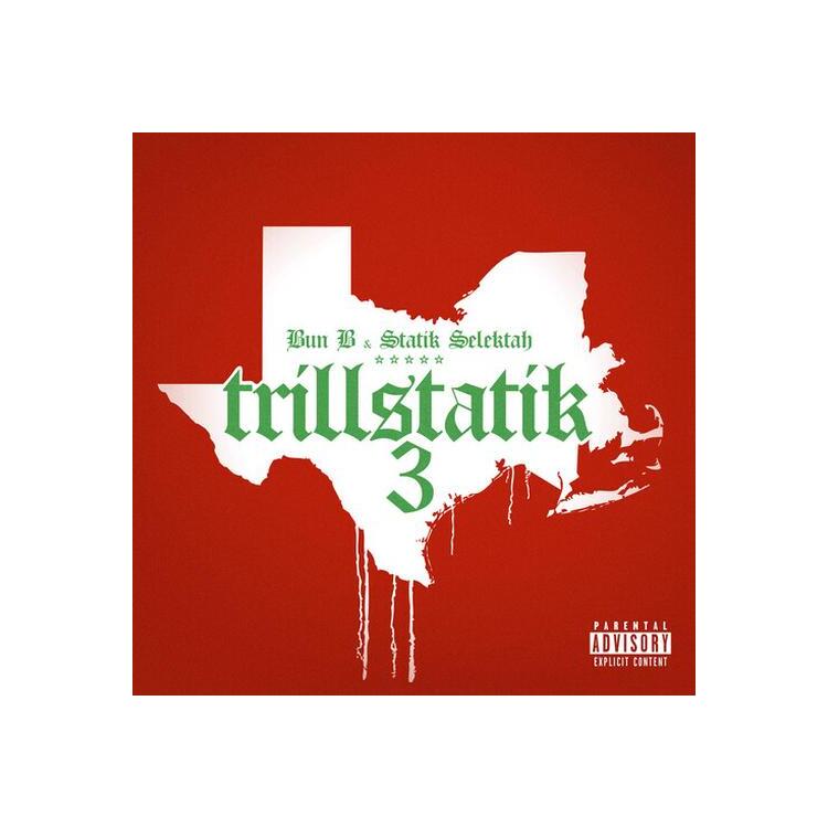 BUN B & STATIK SELEKTAH - Trillstatik 3