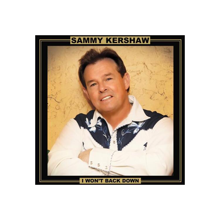 SAMMY KERSHAW - Won't Back Down