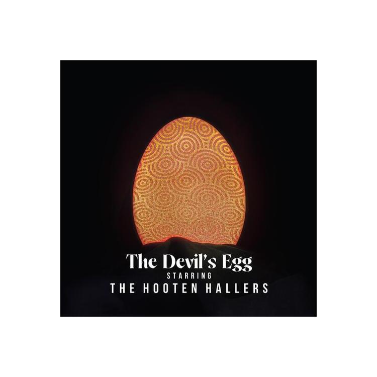 HOOTEN HALLERS - Devil's Egg