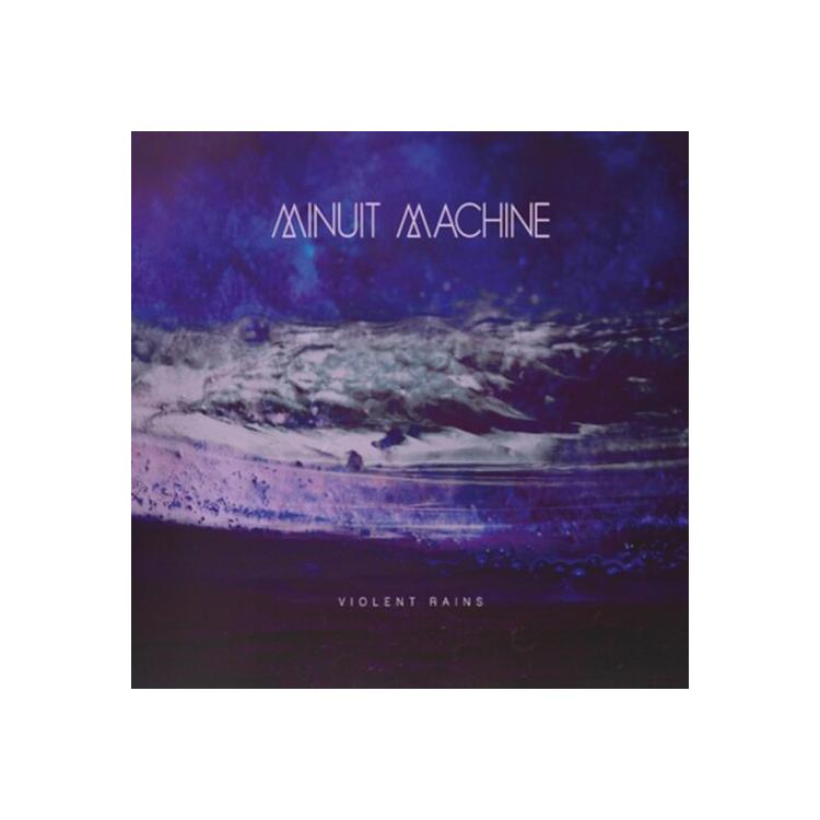 MINUIT MACHINE - Violent Rains