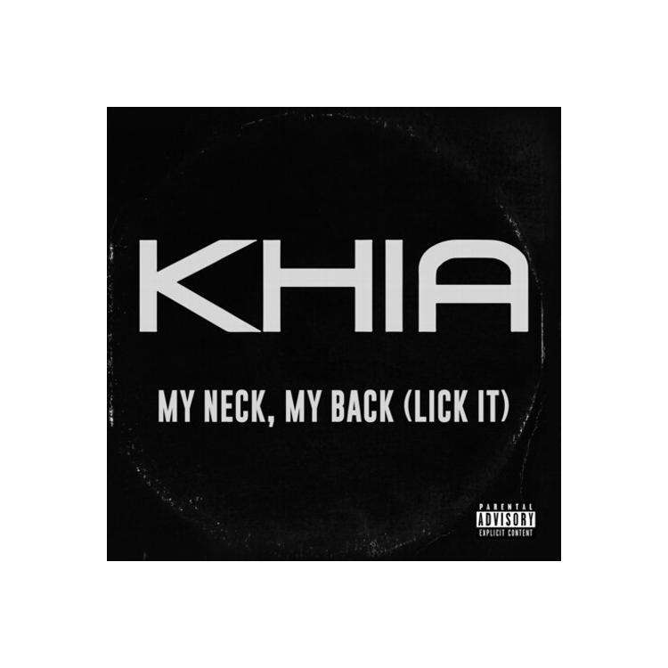 KHIA - My Neck My Back Lick It