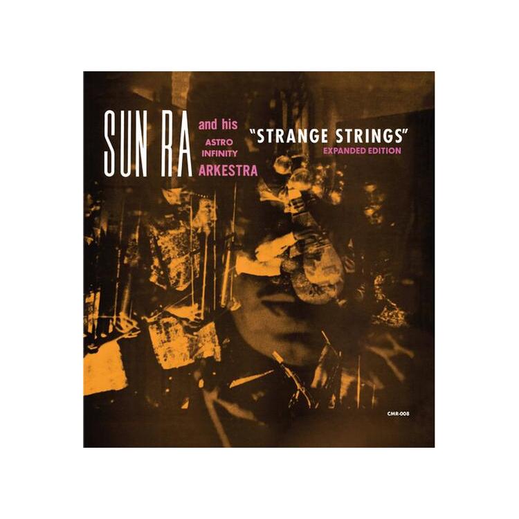 SUN RA / ASTRO INFINITY ARKESTRA - Strange Strings (Expanded Edition)