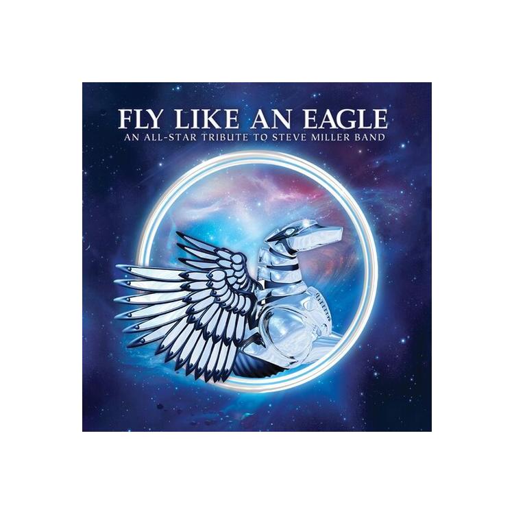 FLY LIKE AN EAGLE - TRIBUTE TO STEVE MILLER / VAR - Fly Like An Eagle - Tribute To Steve Miller / Var