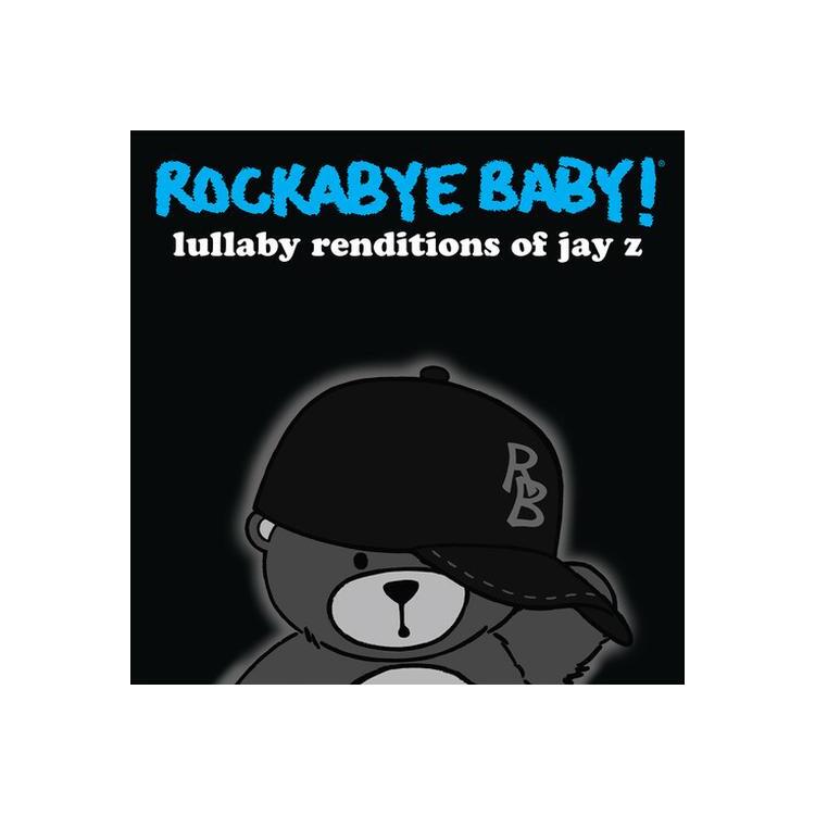 ROCKABYE BABY - Lullaby Renditions Of Jay Z