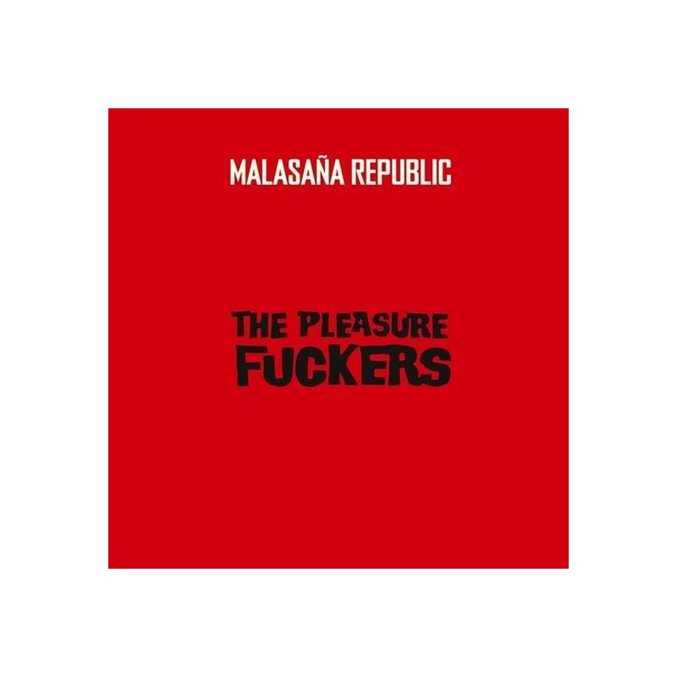 PLEASURE FUCKERS - Malasana Republic [lp]