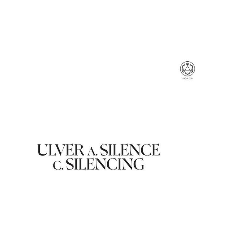 ULVER - Silence Teaches You How To Sing / Silencing The