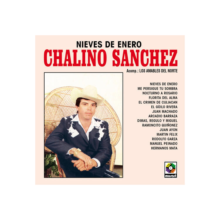 CHALINO SANCHEZ & LOS AMABLES DEL NORTE - Nieves De Enero