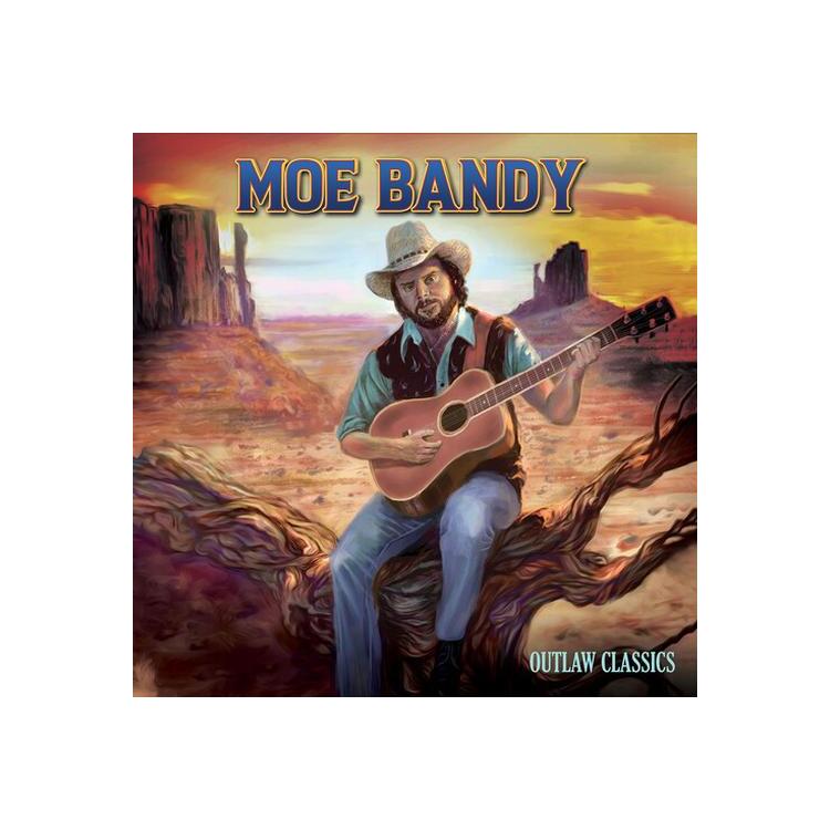 MOE BANDY - Outlaw Classics