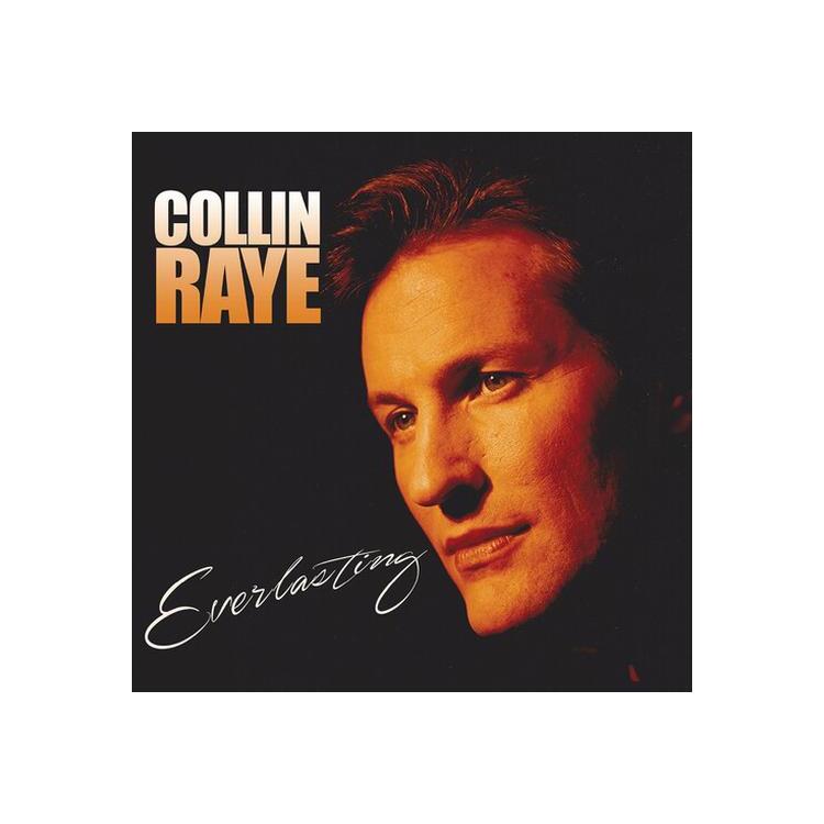 COLLIN RAYE - Everlasting