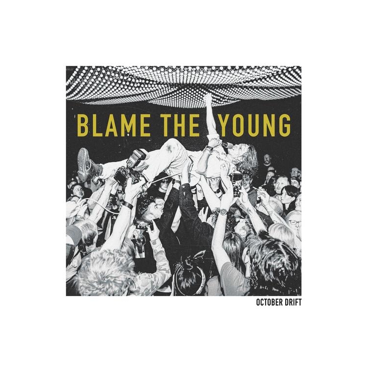 OCTOBER DRIFT - Blame The Young