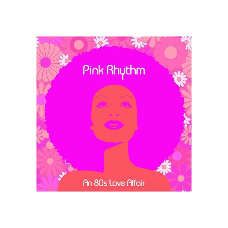 PINK RHYTHM - An 80s Love Affair (Pink)