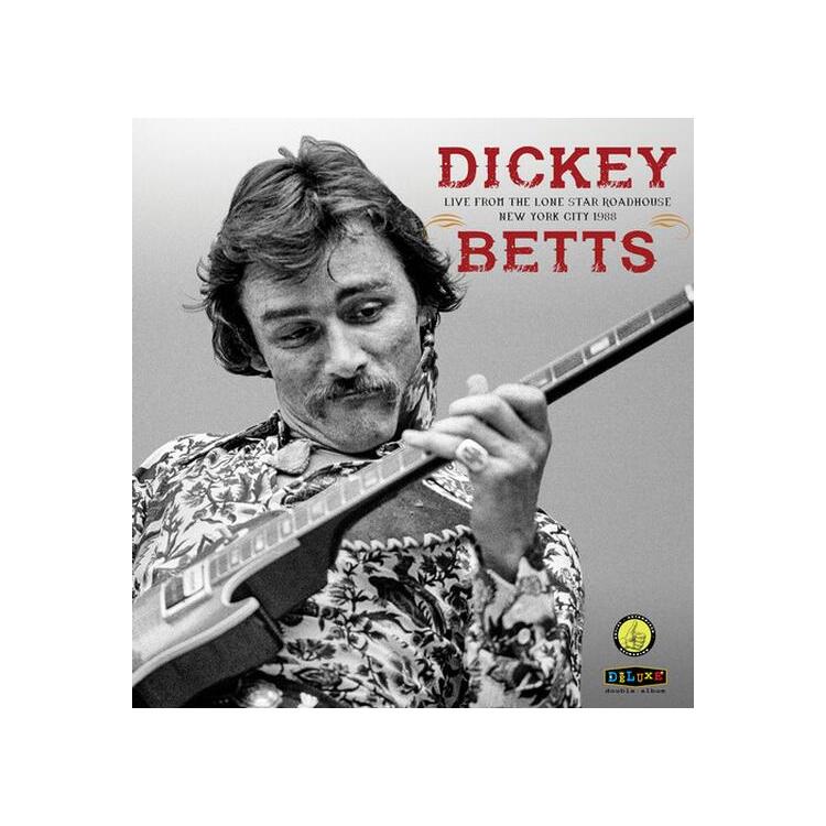 DICKEY BETTS - Live From Lone Star Roadhouse New York City 1988