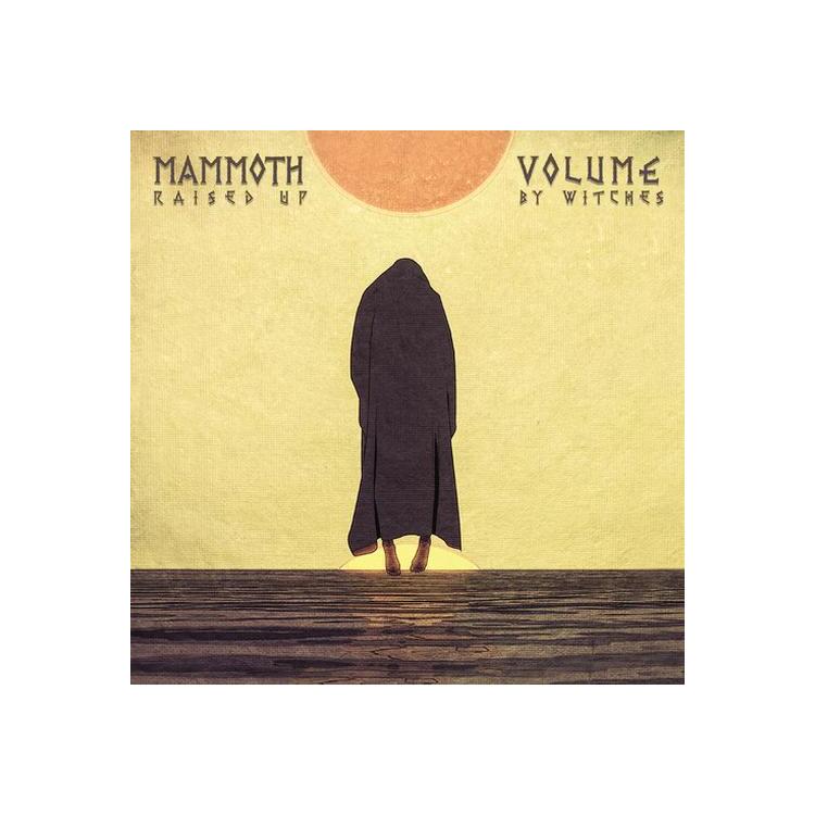 MAMMOTH VOLUME - Raised Up By Witches