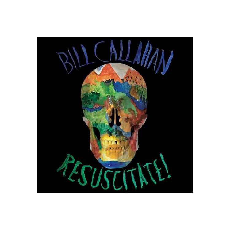 BILL CALLAHAN - Resuscitate!