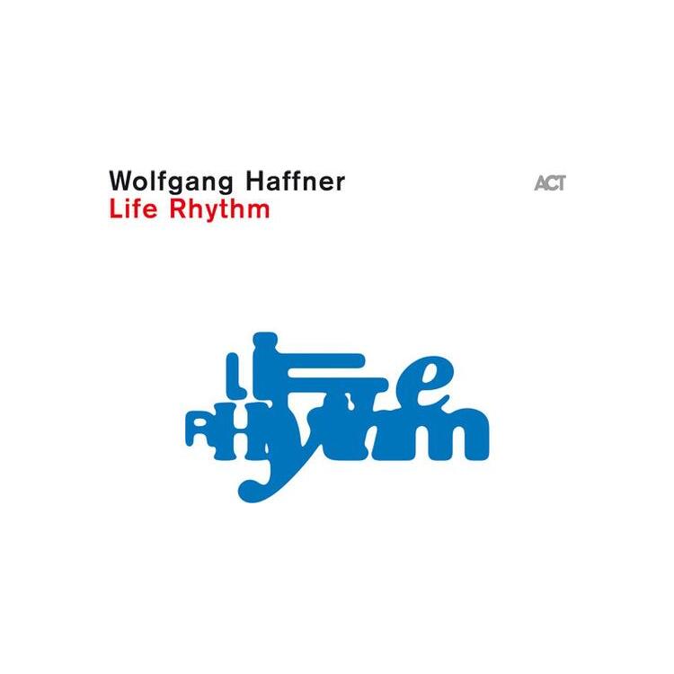 WOLFGANG HAFFNER - Life Rhythm