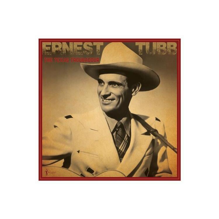 ERNEST TUBB - Texas Troubadour: Best Of 1941-50