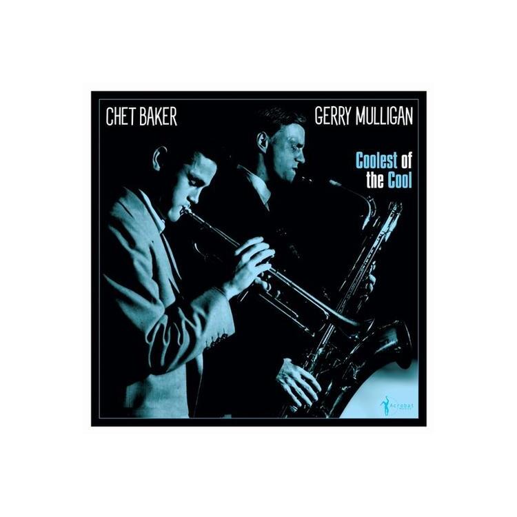 GERRY MULLIGAN & CHET BAKER - Coolest Of The Cool: 1952-53