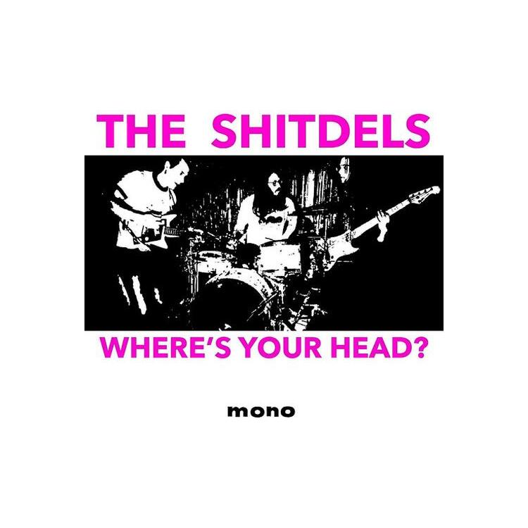 SHITDELS - Where's Your Head