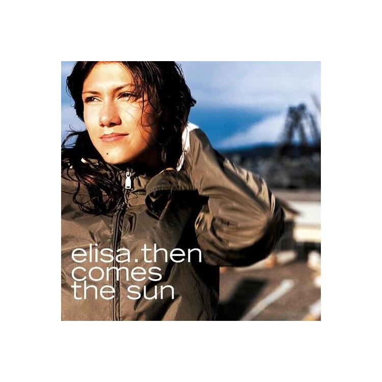 ELISA - Then Comes The Sun