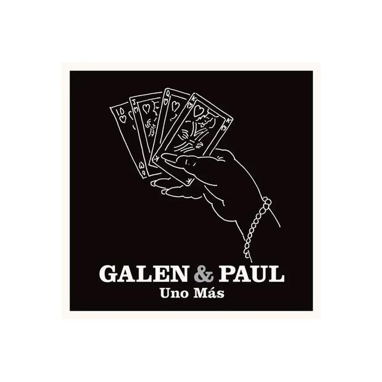 GALEN & PAUL - Uno Mas