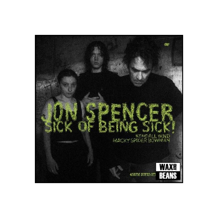 JON SPENCER - Sick Of Being Sick! (Clear Vinyl)