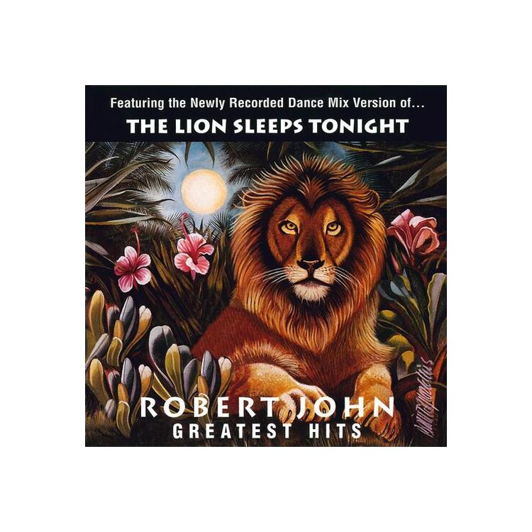 ROBERT JOHN - Greatest Hits - The Lion Sleeps Tonight