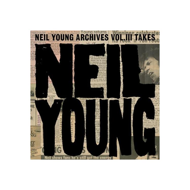 NEIL YOUNG - Neil Young Archives Vol Iii Takes