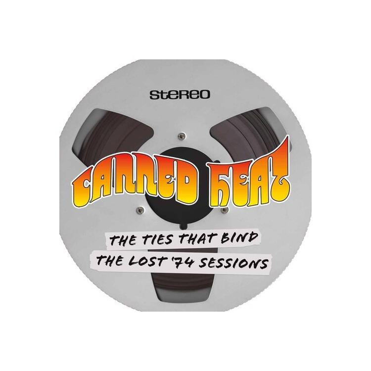 CANNED HEAT - Ties That Bind-the Lost '74 Sessions