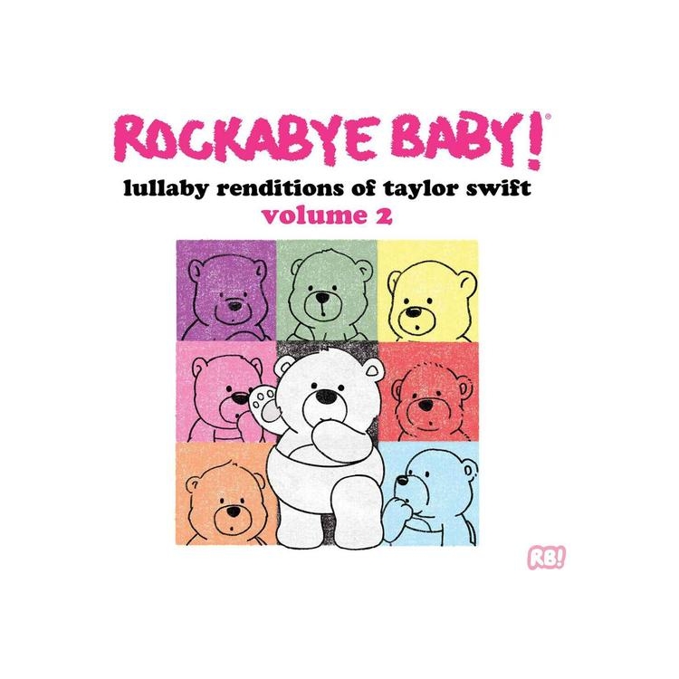 ROCKABYE BABY - Lullaby Renditions Of Taylor Swift Volume 2