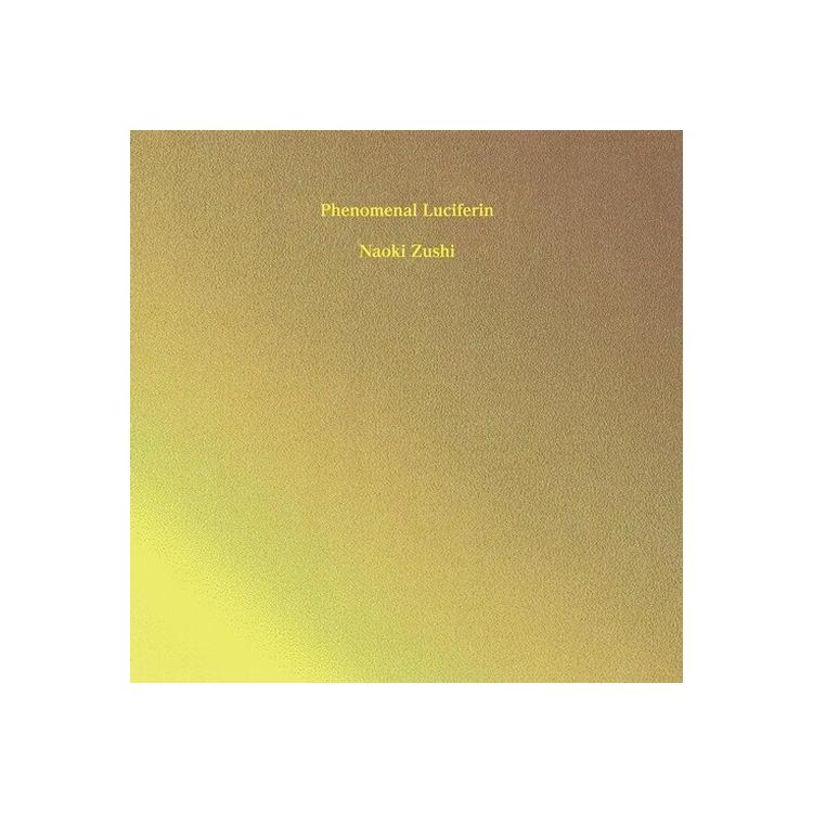 NAOKI ZUSHI - Phenomenal Luciferin [2lp]